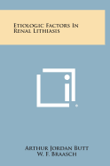 Etiologic Factors in Renal Lithiasis