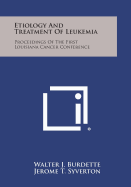 Etiology and Treatment of Leukemia: Proceedings of the First Louisiana Cancer Conference