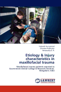 Etiology & Injury Characteristics in Maxillofacial Trauma