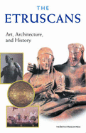 Etruscans: Art, Architecture and Hist