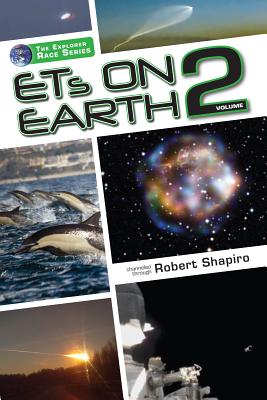 ETs on Earth, Volume 2 - Shapiro, Robert