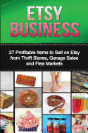 Etsy Business: The Ultimate 2 in 1 Ebay Business and Etsy Business Box Set: Book 1: Ebay + Book 2: Etsy