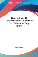 Etude Critique Et Experimentale Sur L'Emigration Des Globules Du Sang (1878)