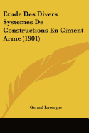 Etude Des Divers Systemes De Constructions En Ciment Arme (1901)