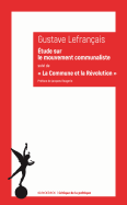 Etude Sur Le Mouvement Communaliste Suivi de la Commune Et La Revolution