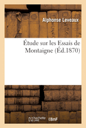 Etude Sur Les Essais de Montaigne