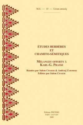 Etudes Berberes Et Chamito-Semitiques: Melanges Offerts A Karl-G. Prasse - Chaker, S, and Zaborski, A