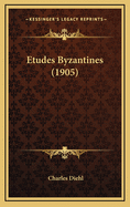Etudes Byzantines (1905)