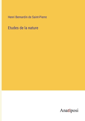 Etudes de la nature - Bernardin de Saint-Pierre, Henri