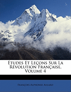 Etudes Et Lecons Sur La Revolution Francaise, Volume 4