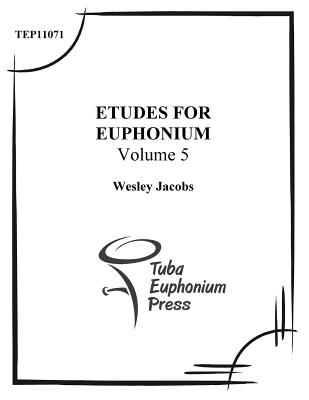 Etudes for Euphonium (Volume 5) - Jacobs, Wesley