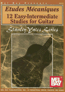 Etudes M'Caniques: 12 Easy-Intermediate Studies for Guitar