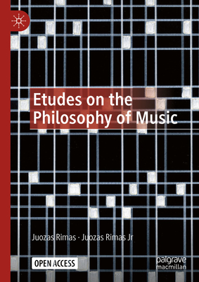 Etudes on the Philosophy of Music - Rimas, Juozas, and Rimas Jr., Juozas