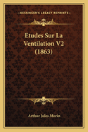 Etudes Sur La Ventilation V2 (1863)