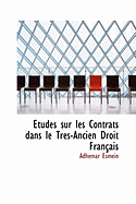 Etudes Sur Les Contrats Dans Le Tres-Ancien Droit Francais - Esmein, Adh?mar