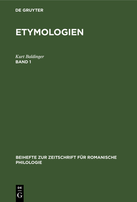Etymologien. Band 1 - Baldinger, Kurt
