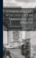 Etymologisches Wrterbuch Der Franzsischen Sprache