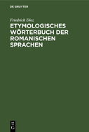Etymologisches Wrterbuch Der Romanischen Sprachen