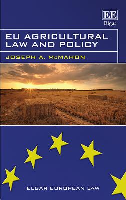 EU Agricultural Law and Policy - McMahon, Joseph A