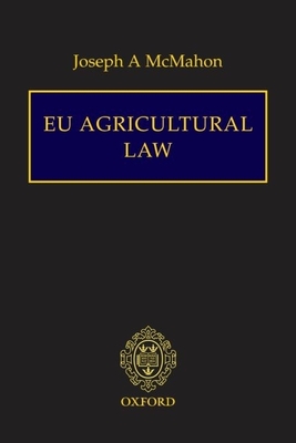 EU Agricultural Law - McMahon, Joseph A