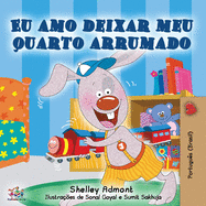 Eu amo deixar meu quarto arrumado: I Love to Keep My Room Clean - Portuguese edition