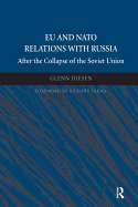 EU and NATO Relations with Russia: After the Collapse of the Soviet Union
