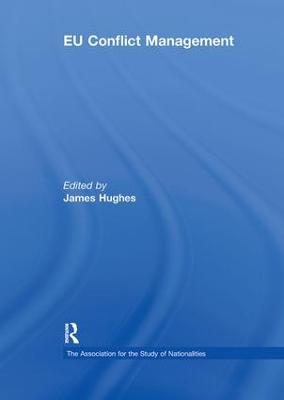 EU Conflict Management - Hughes, James (Editor)
