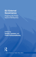 EU External Governance: Projecting EU Rules Beyond Membership