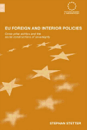 EU Foreign and Interior Policies: Cross-Pillar Politics and the Social Construction of Sovereignty