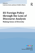 EU Foreign Policy through the Lens of Discourse Analysis: Making Sense of Diversity