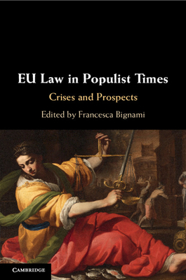 EU Law in Populist Times: Crises and Prospects - Bignami, Francesca (Editor)