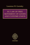 Eu Law of Free Movement of Goods and Customs Union