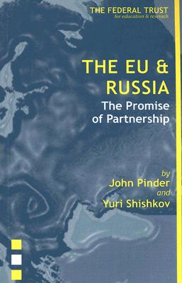 Eu & Russia: The Promise of Partnership - Pinder, John