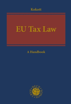 EU Tax Law: A Handbook - Kokott, Juliane