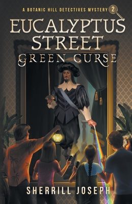 Eucalyptus Street: Green Curse - Joseph, Sherrill Marie