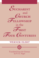 Eucharist and Church fellowship in the first four centuries