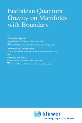 Euclidean Quantum Gravity on Manifolds with Boundary - Esposito, Giampiero, and Kamenshchik, A Yu, and Pollifrone, G