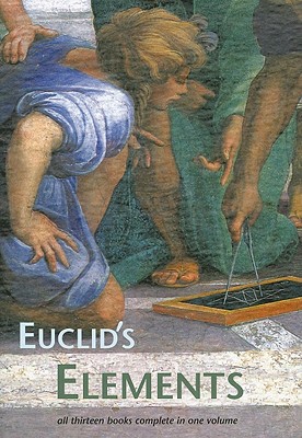 Euclid's Elements - Euclid, Au, and Heath, Thomas L (Translated by), and Densmore, Dana (Editor)