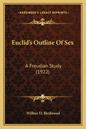 Euclid's Outline Of Sex: A Freudian Study (1922)