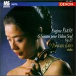 Eugne Ysae: 6 Sonatas pour Violon Seul - Tomoko Kato (violin)