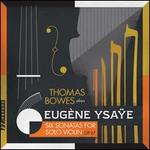 Eugène Ysaÿe: Six Sonatas for Solo Violin Op. 27
