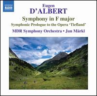 Eugen d'Albert: Symphony in F major - MDR Leipzig Radio Symphony Orchestra; Jun Mrkl (conductor)