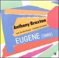 Eugene (1989) - Anthony Braxton with the Northwest Creative Orchestra