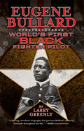 Eugene Bullard: World's First Black Fighter Pilot