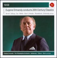 Eugene Ormandy Conducts 20th Century Classics - Arthur Rubinstein (piano); Harve Presnell (baritone); Isaac Stern (violin); Janice Harsanyi (soprano);...