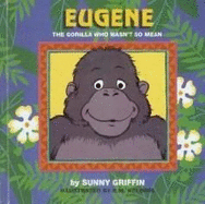 Eugene the Gorilla Who Wasn't So Mean