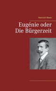 Eugenie Oder Die Burgerzeit