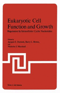 Eukaryotic Cell Function and Growth: Regulation by Intracellular Cyclic Nucleotides