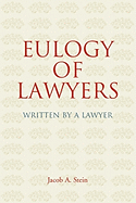 Eulogy of Lawyers: Written by a Lawyer