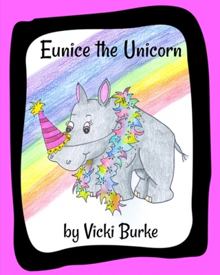 Eunice the Unicorn - Burke, Vicki